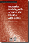 Regression modeling with actuarial and financial applications. 9780521135962