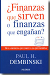 ¿Finanzas que sirven o finanzas que engañan?