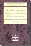 El papel de los capitales indianos en la modernización de la economía canaria. 9788481035834