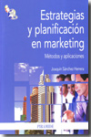 Estrategias y planificación en marketing. 9788436823653
