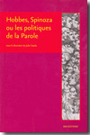 Hobbes, Spinoza ou les politiques de la Parole. 9782847881752