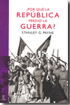 ¿Por qué la República perdió la guerra?. 9788467032987