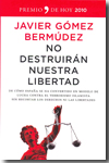 No destruirán nuestra libertad. 9788484608615