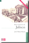 Breve historia de Jalisco. 9789681676261