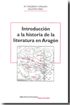 Introducción a la historia de la literatura en Aragón. 9788484653356