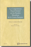 La competencia fiscal desleal en los Estados miembros de la Unión Europea. 9788499034638