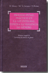 Proceso penal práctico en la Ley integral contra la Violencia de Género