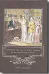Copyright Law and the public interest in the Nineteenth Century. 9781841137865