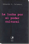 La lucha por el poder cultural. 9789875991170