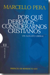 Por qué debemos considerarnos cristianos. 9788499200316