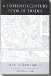 A Sixteenth-Century Book of Trades. 9780930664282