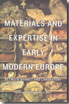 Materials and Expertise in Early Modern Europe