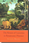 The Return of Lucretius to Renaissance Florence. 9780674050327