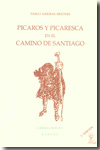 Picaros y picaresca en el Camino de Santiago. 9788492009176