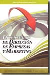 Diccionario de dirección de empresas y marketing