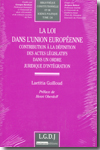 La Loi dans l'Union Européenne. 9782275035192