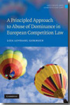 A principled approach to abuse of dominance in european competition Law
