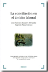 La conciliación en el ámbito laboral. 9788497907446