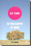 Key Terms in Philosophy of Mind. 9781847063496