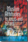 Muslim Attitudes to Jews and Israel