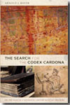 The Search for the Codex Cardona. 9780822346142
