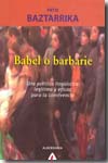 Babel o barbarie. 9788498680959