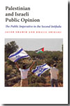 Palestinian and Israeli Public Opinion. 9780253221728