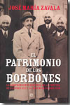 El patrimonio de los Borbones. 9788497349666