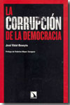 La corrupción de la democracia. 9788483195079