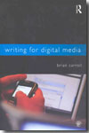 Writing for Digital Media. 9780415992015