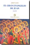 El gran Evangelio de Juan. 9788480101769
