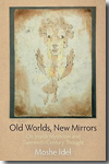 Old Worlds, New Mirrors