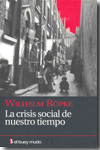 La crisis social de nuestro tiempo. 9788493778972