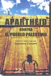 Apartheid contra el pueblo palestino