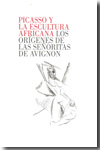 Picasso y la escultura africana. 9788496374584