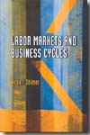 Labor markets and business cycles