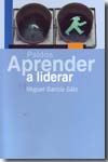 Aprender a liderar. 9788449323843
