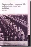 Género, trabajo y niveles de vida en la industria conservera de Galicia. 9788498881189