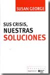 Sus crisis, nuestras soluciones. 9788498882315