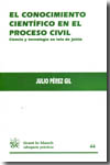 El conocimiento científico en el proceso civil. 9788498768183
