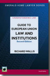 Guide to European Union Law and institutions. 9781847161604