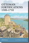 Ottoman fortifications 1300-1710. 9781846035036