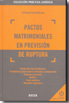 Pactos matrimoniales en previsión de ruptura. 9788497907477