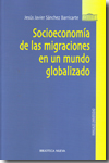 Socioeconomía de las migraciones en un mundo globalizado