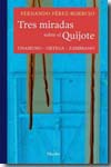 Tres miradas sobre el Quijote. 9788425426667