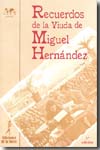 Recuerdos de la viuda de Miguel Hernández. 9788479604622