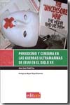 Periodismo y censura en las guerras ultramarinas de EEUU en el siglo XX. 9788483719435