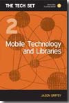 Mobile technology and libraries. 9781856047227