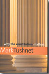 Why the Constitution matters. 9780300150360