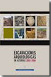 Excavaciones arqueológicas en Asturias 2003-2006. 9788480535458